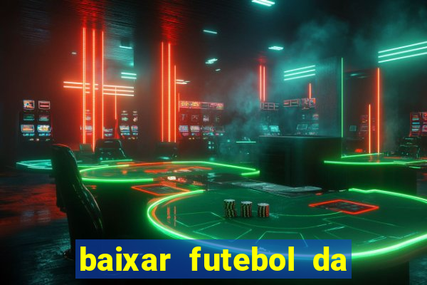 baixar futebol da hora 3.7 atualizado